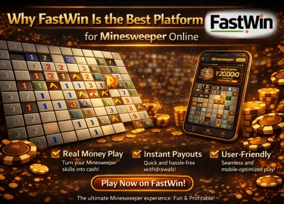  Why Fastwin Is the Best Platform for Minesweeper Online